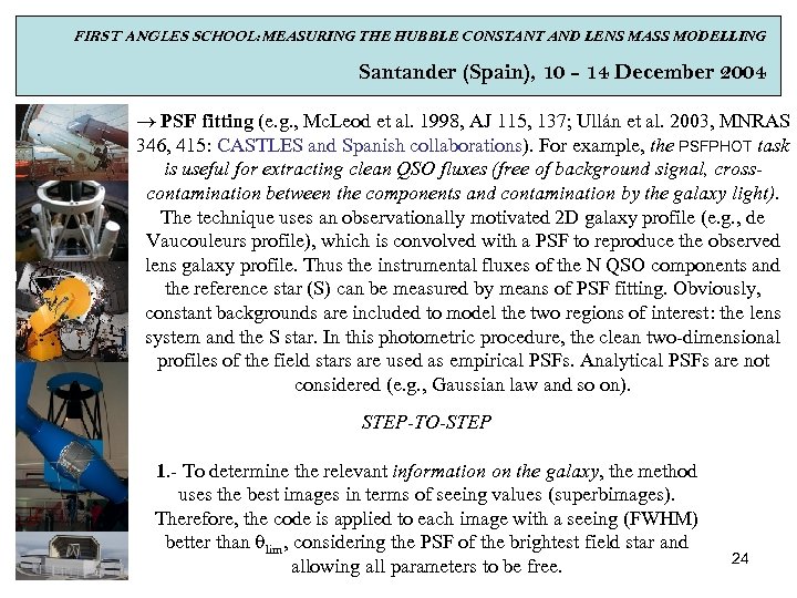 FIRST ANGLES SCHOOL: MEASURING THE HUBBLE CONSTANT AND LENS MASS MODELLING Santander (Spain), 10