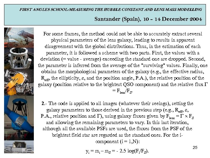 FIRST ANGLES SCHOOL: MEASURING THE HUBBLE CONSTANT AND LENS MASS MODELLING Santander (Spain), 10