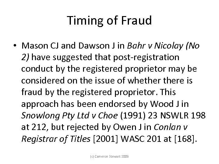 Timing of Fraud • Mason CJ and Dawson J in Bahr v Nicolay (No