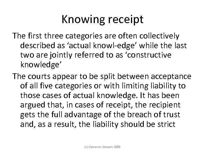 Knowing receipt The first three categories are often collectively described as ‘actual knowl edge’