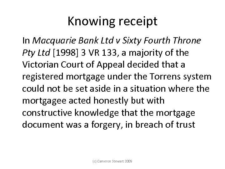 Knowing receipt In Macquarie Bank Ltd v Sixty Fourth Throne Pty Ltd [1998] 3