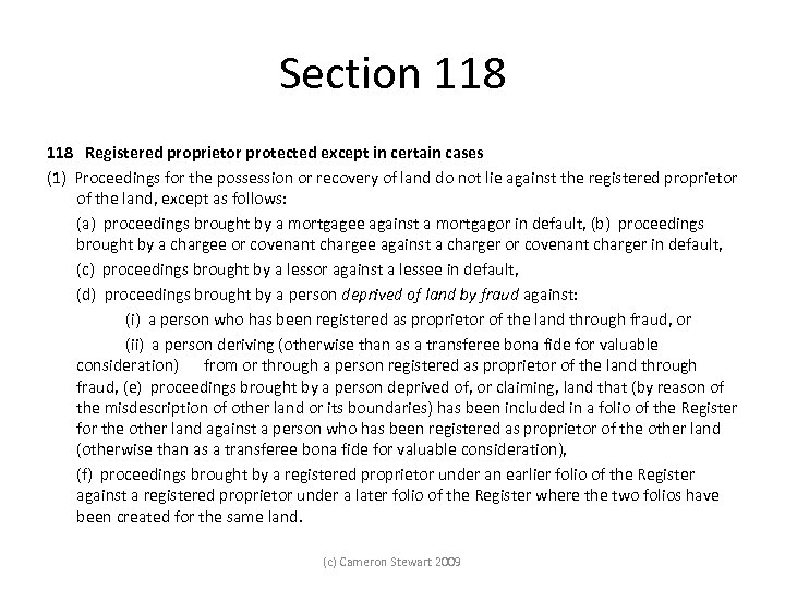 Section 118 Registered proprietor protected except in certain cases (1) Proceedings for the possession