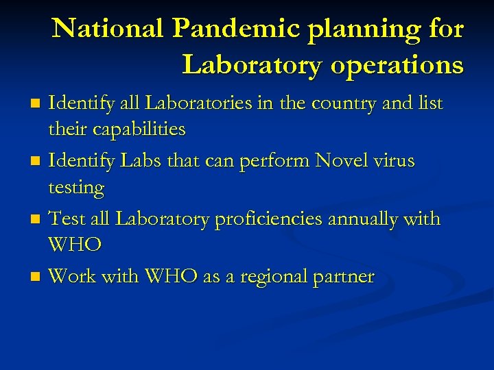 National Pandemic planning for Laboratory operations Identify all Laboratories in the country and list