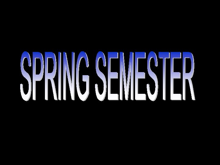 Spring Semester 