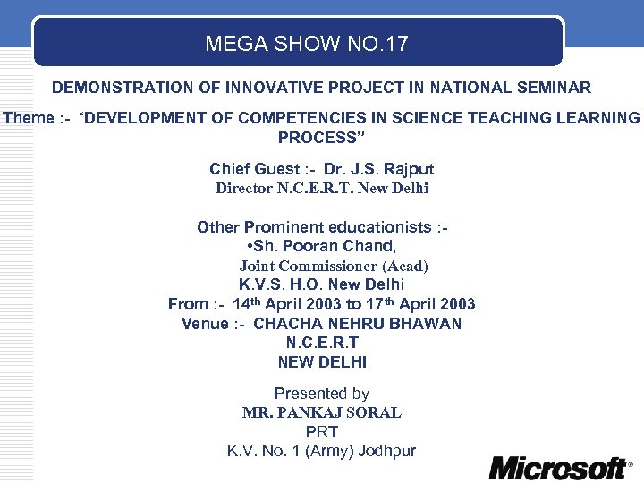 MEGA SHOW NO. 17 DEMONSTRATION OF INNOVATIVE PROJECT IN NATIONAL SEMINAR Theme : -