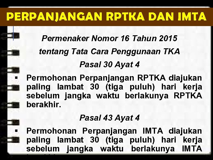 PERPANJANGAN RPTKA DAN IMTA Permenaker Nomor 16 Tahun 2015 tentang Tata Cara Penggunaan TKA