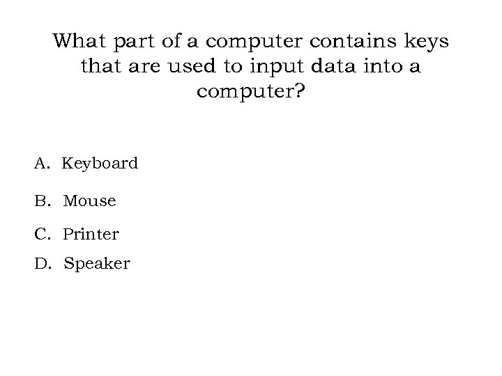 What part of a computer contains keys that are used to input data into