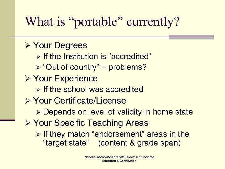 What is “portable” currently? Ø Your Degrees Ø If the Institution is “accredited” Ø
