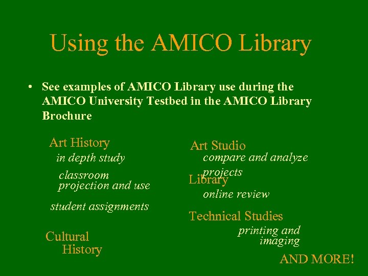 Using the AMICO Library • See examples of AMICO Library use during the AMICO