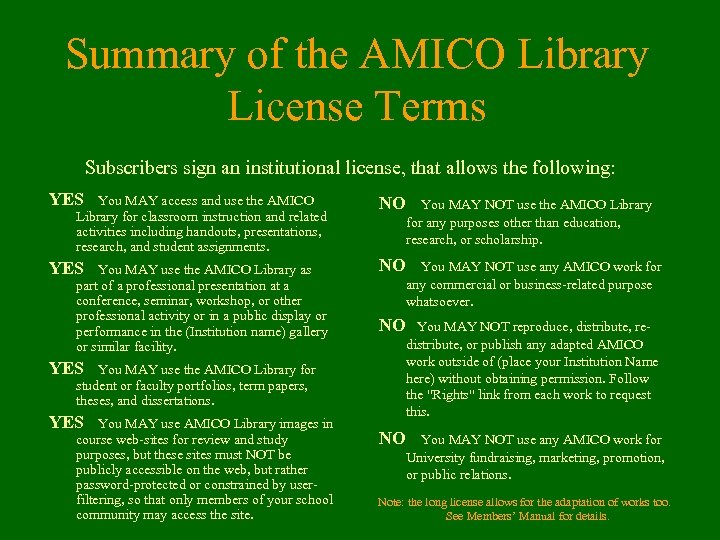 Summary of the AMICO Library License Terms Subscribers sign an institutional license, that allows