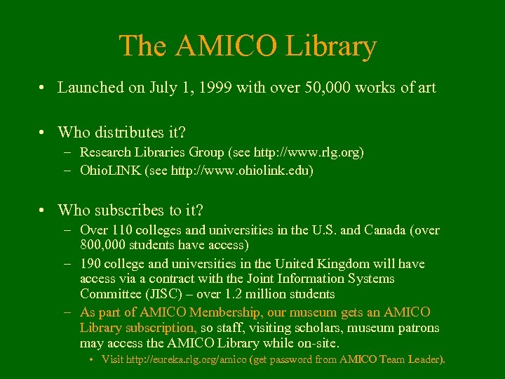 The AMICO Library • Launched on July 1, 1999 with over 50, 000 works