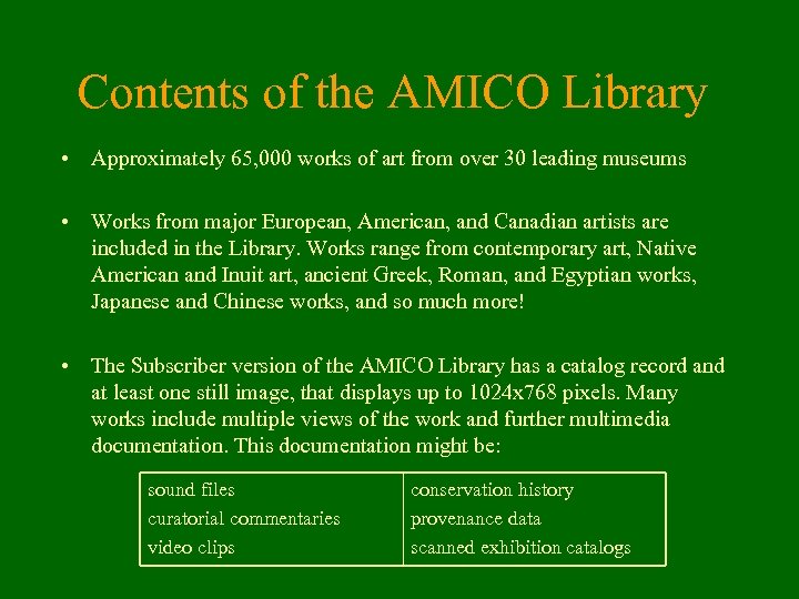 Contents of the AMICO Library • Approximately 65, 000 works of art from over