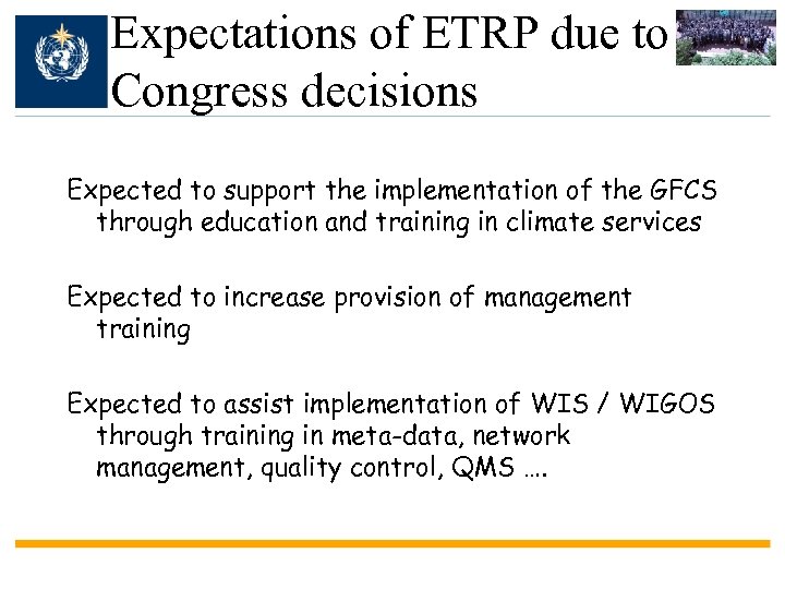 Expectations of ETRP due to Congress decisions Expected to support the implementation of the