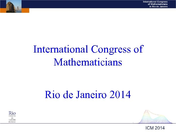 International Congress of Mathematicians Rio de Janeiro 2014 