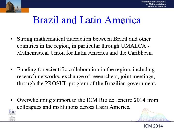 Brazil and Latin America • Strong mathematical interaction between Brazil and other countries in