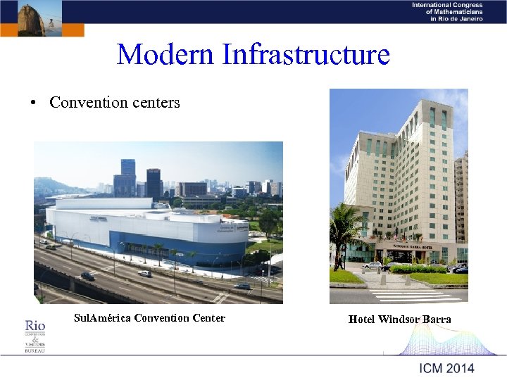 Modern Infrastructure • Convention centers Sul. América Convention Center Hotel Windsor Barra 