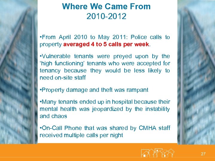 Where We Came From 2010 -2012 • From April 2010 to May 2011: Police