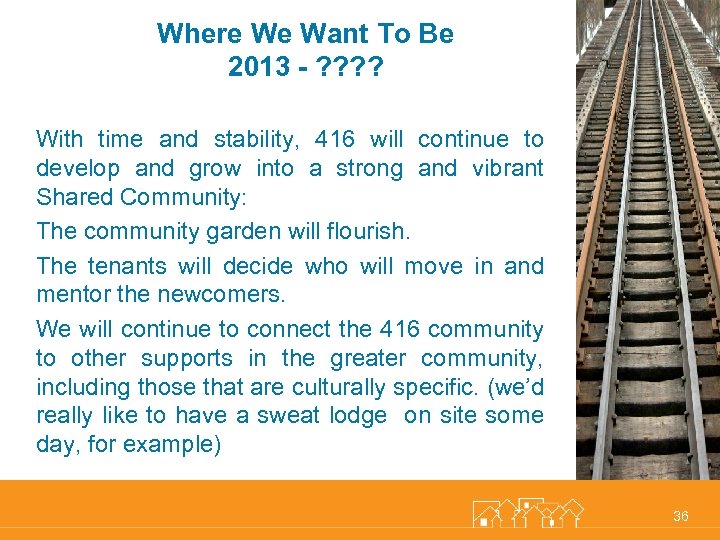 Where We Want To Be 2013 - ? ? With time and stability, 416