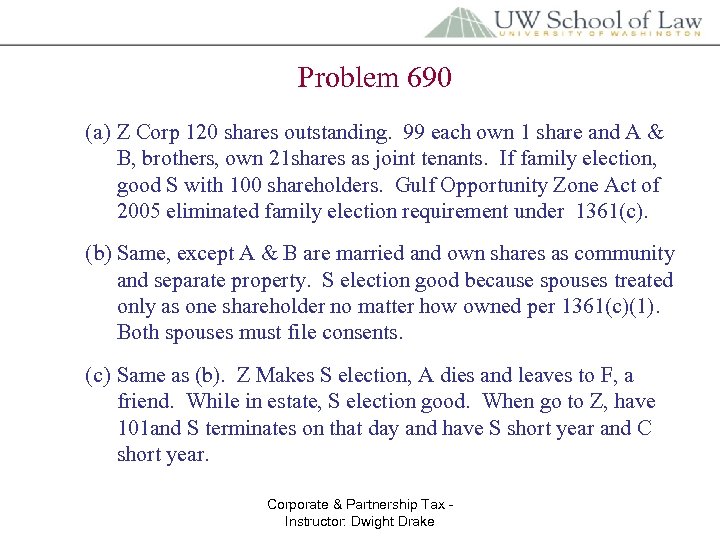 Problem 690 (a) Z Corp 120 shares outstanding. 99 each own 1 share and