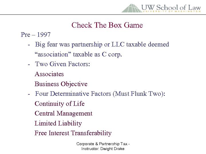 Check The Box Game Pre – 1997 - Big fear was partnership or LLC