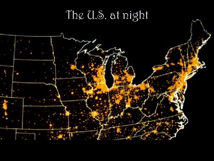 The U. S. at night 