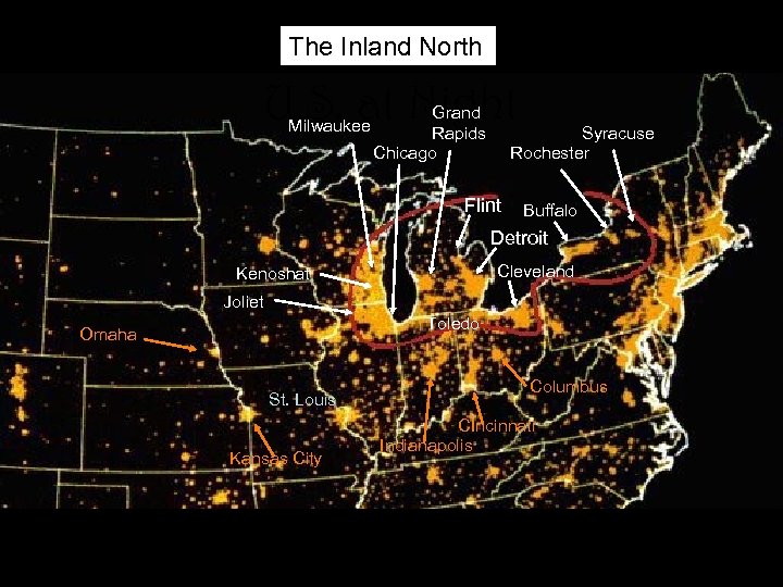 The Inland North U. S. at Night Milwaukee Grand Rapids Chicago Syracuse Rochester Flint