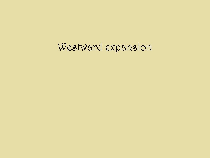 Westward expansion 
