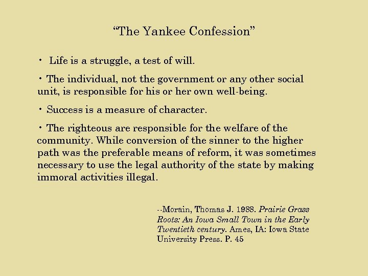 “The Yankee Confession” • Life is a struggle, a test of will. • The