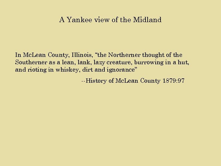 A Yankee view of the Midland In Mc. Lean County, Illinois, “the Northerner thought