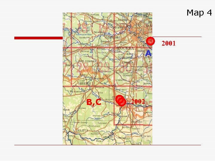 Map 4 2001 A B, C 2002 