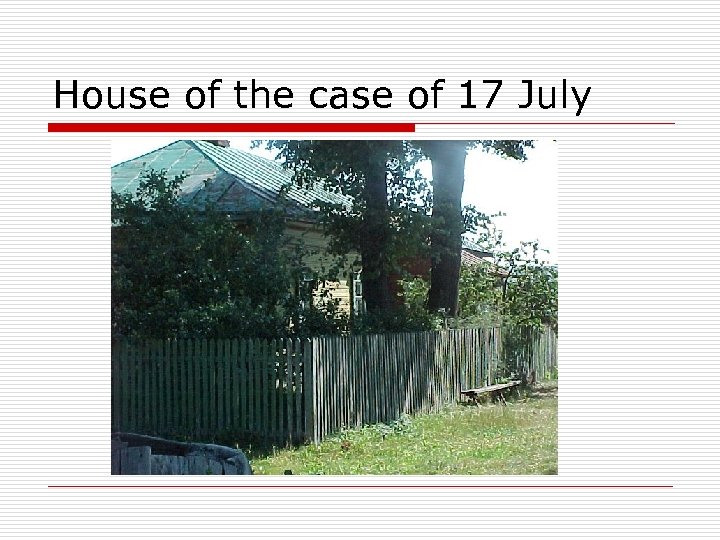 House of the case of 17 July 