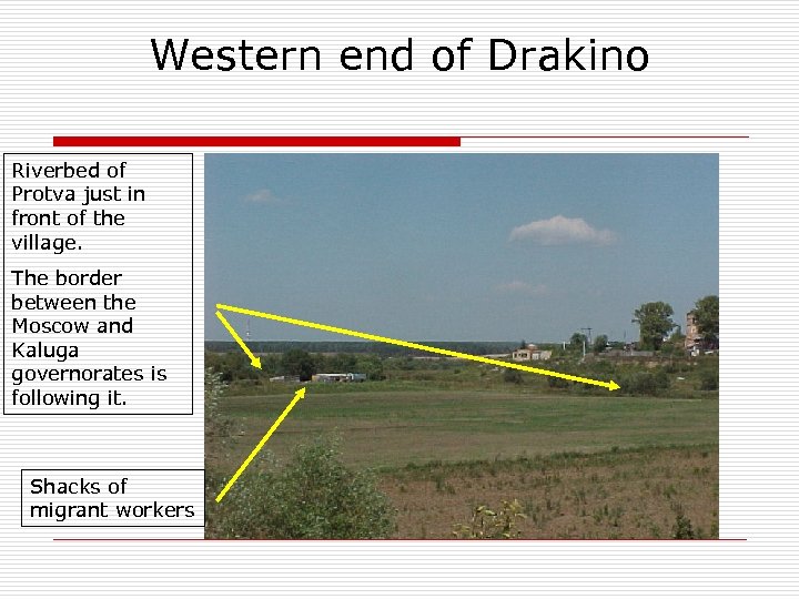 Western end of Drakino Riverbed of Protva just in front of the village. The