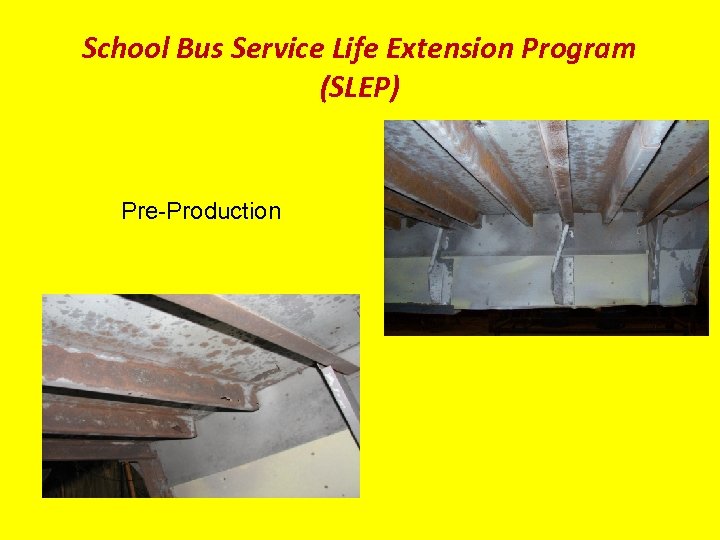 School Bus Service Life Extension Program (SLEP) Pre-Production 