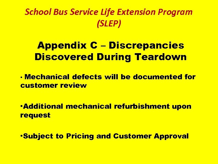School Bus Service Life Extension Program (SLEP) Appendix C – Discrepancies Discovered During Teardown