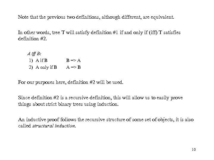 Note that the previous two definitions, although different, are equivalent. In other words, tree