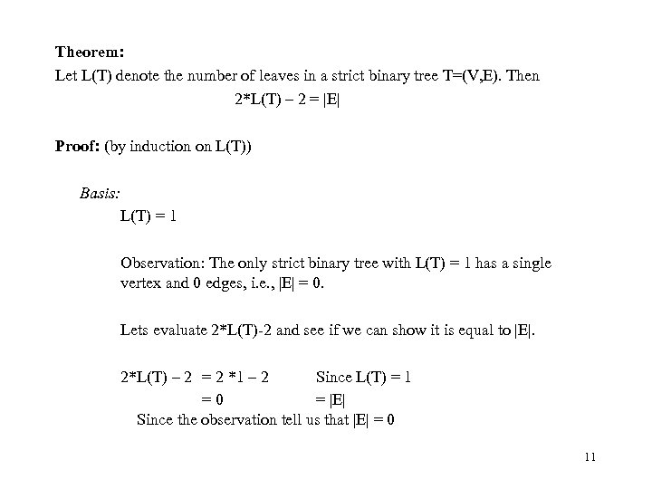 Theorem: Let L(T) denote the number of leaves in a strict binary tree T=(V,