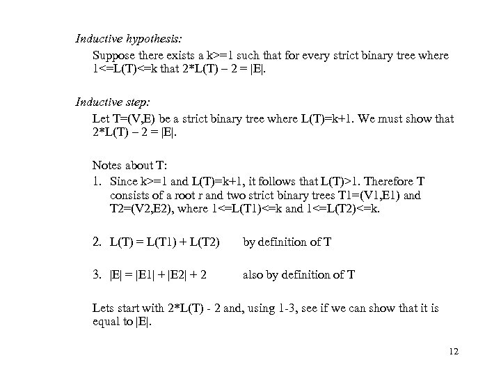 Inductive hypothesis: Suppose there exists a k>=1 such that for every strict binary tree