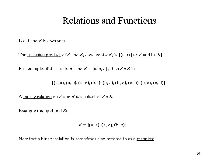 Relations and Functions Let A and B be two sets. The cartesian product of