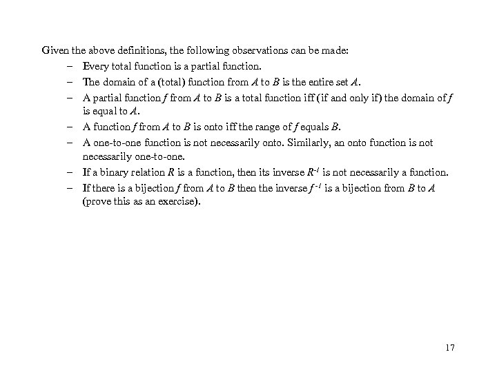 Given the above definitions, the following observations can be made: – Every total function