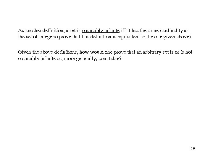 As another definition, a set is countably infinite iff it has the same cardinality