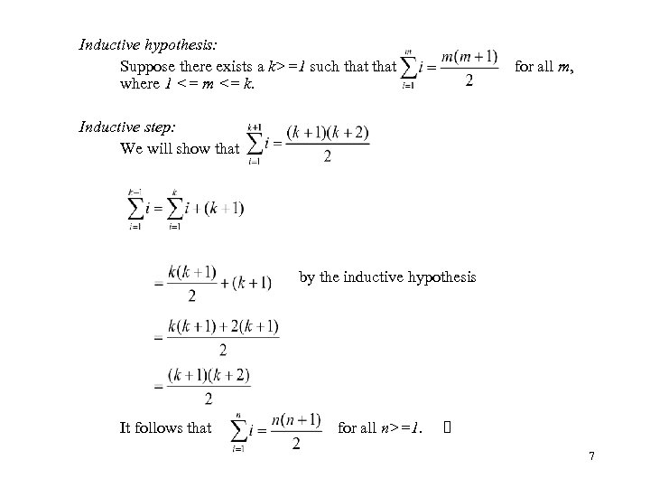 Inductive hypothesis: Suppose there exists a k>=1 such that where 1 <= m <=