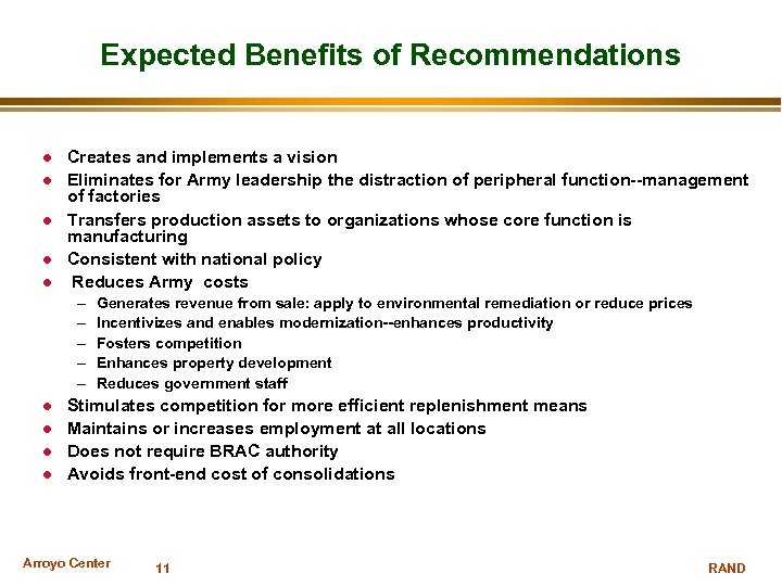 Expected Benefits of Recommendations Creates and implements a vision Eliminates for Army leadership the
