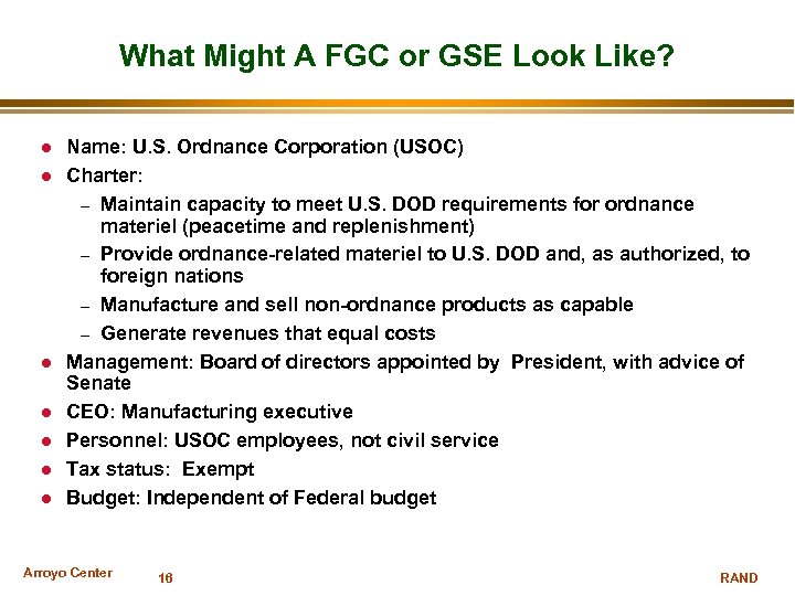 What Might A FGC or GSE Look Like? Name: U. S. Ordnance Corporation (USOC)