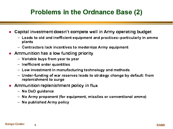Problems in the Ordnance Base (2) Capital investment doesn’t compete well in Army operating