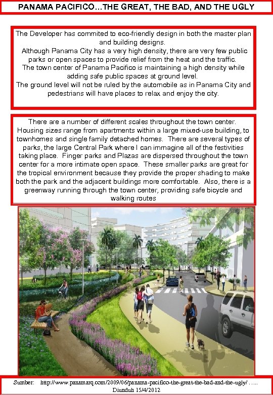 PANAMA PACIFICO…THE GREAT, THE BAD, AND THE UGLY The Developer has commited to eco-friendly