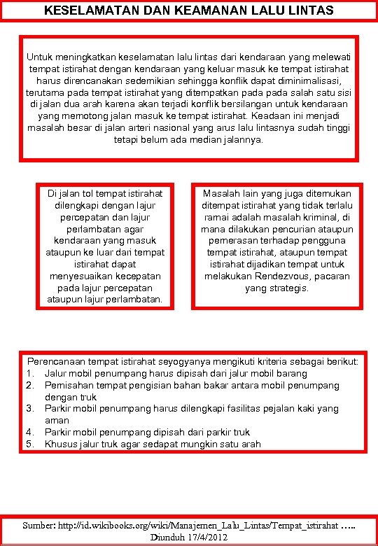 KESELAMATAN DAN KEAMANAN LALU LINTAS Untuk meningkatkan keselamatan lalu lintas dari kendaraan yang melewati