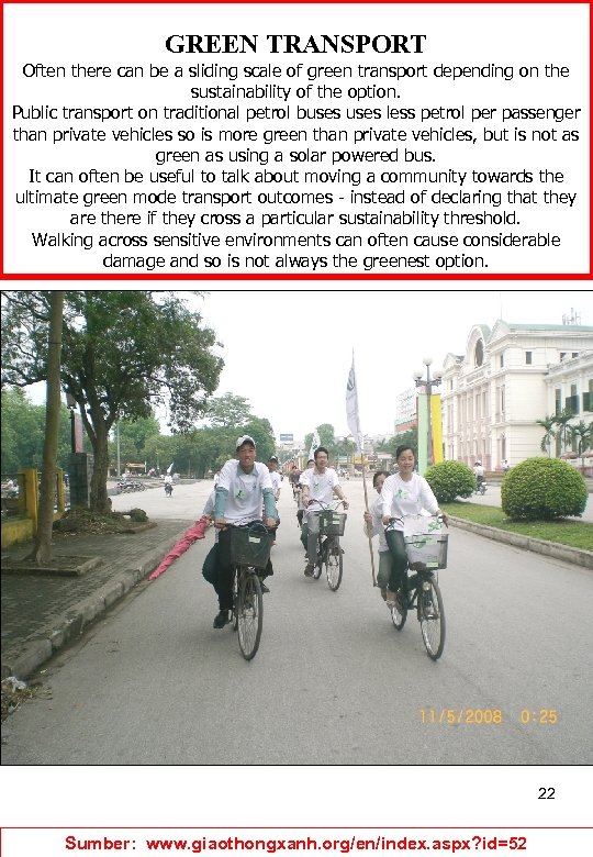 GREEN TRANSPORT Often there can be a sliding scale of green transport depending on