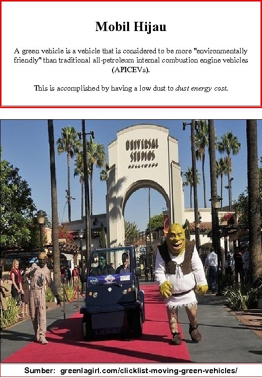 Mobil Hijau A green vehicle is a vehicle that is considered to be more