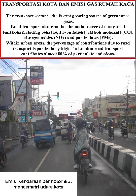 TRANSPORTASI KOTA DAN EMISI GAS RUMAH KACA The transport sector is the fastest growing