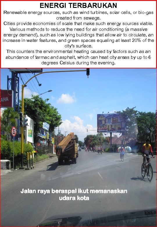 ENERGI TERBARUKAN Renewable energy sources, such as wind turbines, solar cells, or bio-gas created